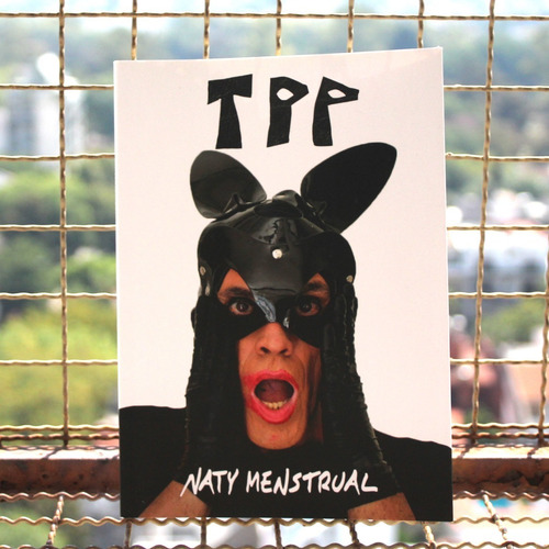 Tpp: Trava Puta Punk - Naty Menstrual