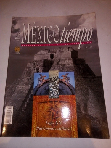Revista México En El Tiempo #33 Siglo Xx Patrimonio Cultural