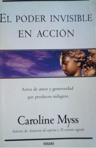 El Poder Invisible En Accion Caroline Myss