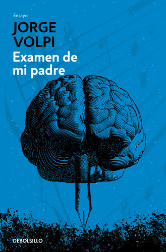 Examen de mi padre, de Volpi, Jorge. Serie Ensayo Editorial Suma, tapa blanda en español, 2020