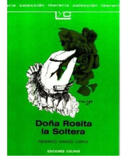 Libro - Doña Rosita La Soltera, De García Lorca, Federico. 