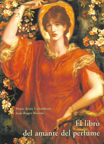 El Libro Del Amante Del Perfume. Bourrec, Jean Roger