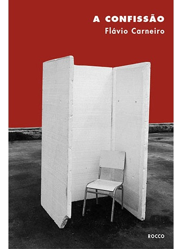 A confissão, de Carneiro, Flávio. Editora Rocco Ltda, capa mole em português, 2011
