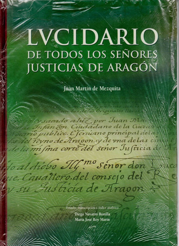 Lucidario De Todos Los Señores Justicias De Aragon