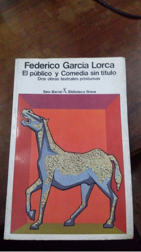 Libro Federico García Lorca  El Público Y Comedia Sin Título