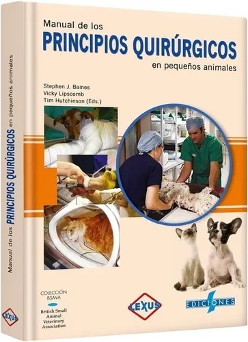 Libro - Manual De Principios Quirúrgicos En Pequeños Animale