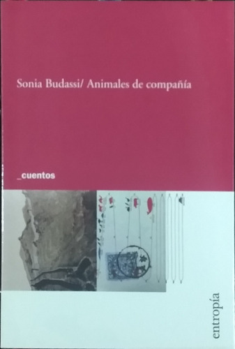 Animales De Compañía / Sonia Budassi / Ed. Entropía / Nuevo!