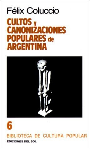 Libro Cultos Y Canonizaciones Populares De Argentina (b Lhs2