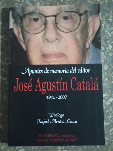 José Agustín Catalá 1915-2017 Rafael Arraiz Lucca