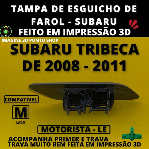 Imagem 5 de 9 de Tampa Esguicho Farol Subaru Tribeca 08-11 - Par Com Travas