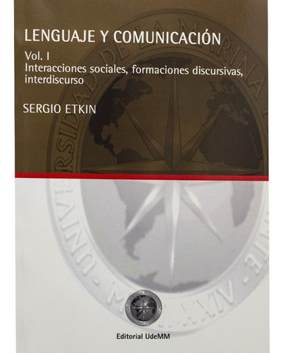 Lenguaje Y Comunicación: Vol. 1. Interacciones Sociales