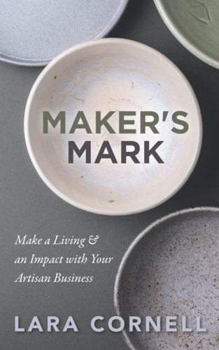 Libro: Makers Mark: Make A Living & An Impact With Your Art