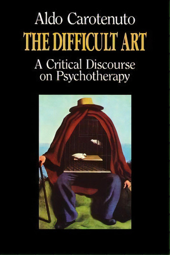 The Difficult Art, De Aldo Carotenuto. Editorial Chiron Publications, Tapa Blanda En Inglés
