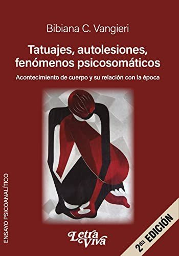 Libro Tatuajes, Autolesiones, Fenomenos Psicosomaticos - ...