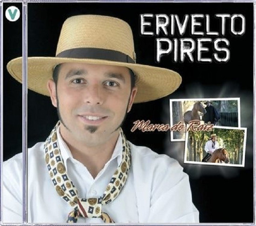 Cd - Erivelto Pires - Marca De Raiz