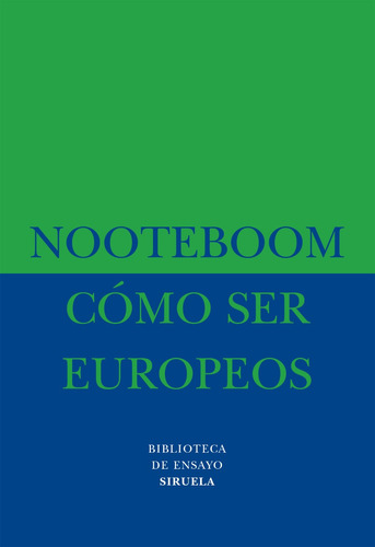 Como Ser Europeos, Cees Nooteboom, Siruela