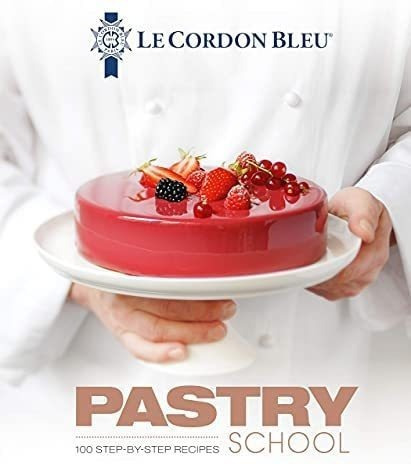 Libro: Le Cordon Bleu Pastry School: 101 Step-by-step Recipe