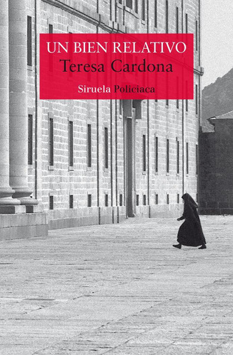 Libro: Un Bien Relativo. Teresa Cardona. Siruela