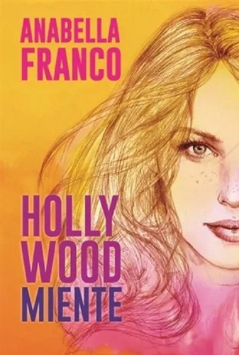 Hollywood Miente - Anabella Franco