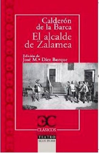 El Alcalde De Zalamea - Pedro Calderon De La Barca, De Pedro Calderón De La Barca. Editorial Castalia En Castellano