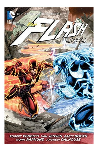 El Flash Vol 6 Esta Fuera De Tiempo Los 52 Comics De Flash D