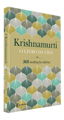 O livro da vida, de Krishnamurti, Jiddu. Editora Planeta do Brasil Ltda., capa mole em português, 2016