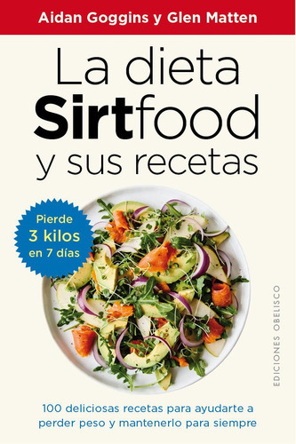 Dieta Sirtfood Y Sus Recetas, La, De Matten, Glen. Editorial Obelisco, Tapa Blanda En Español
