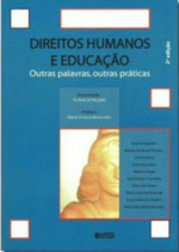 Direitos Humanos E Educação: Outras Palavras, Outras Práticas, De Schilling, Flávia. Editora Cortez, Capa Mole, Edição 2ª Edição - 2011 Em Português