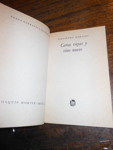 Caras Viejas Y Vino Nuevo Alejandro Morales Ed. Joaquín Mort (Usado)