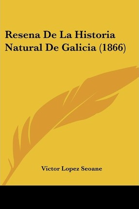 Libro Resena De La Historia Natural De Galicia (1866) - V...