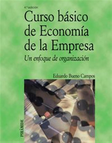 Curso Economia De La Empresa 4ªed - Bueno Campos,eduardo