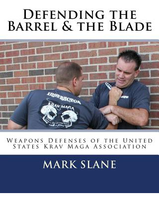 Libro Defending The Barrel & The Blade: : Weapons Defense...