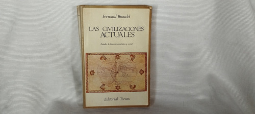 Las Civilizaciones Actuales Fernand Braudel Ed Tecnos