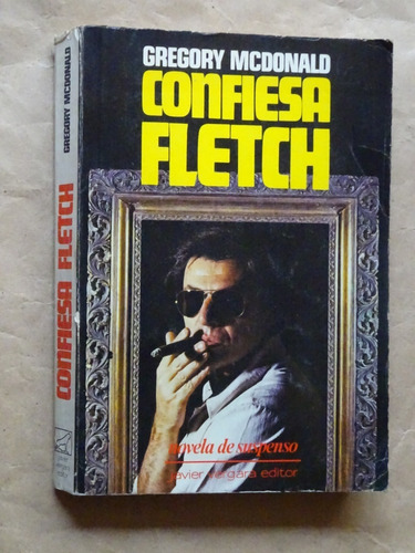 Gregory Mcdonald. Confiesa Fletch/