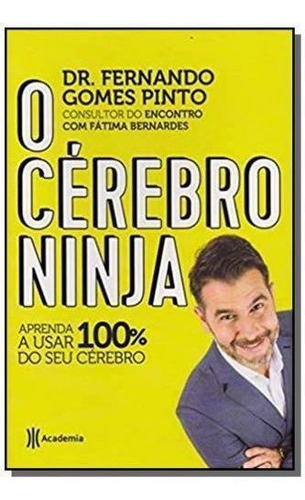 Cérebro Ninja, O