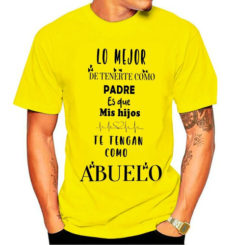 Polera Día Del Padre Lo Mejor De Tenerte Como Padre Abuelo