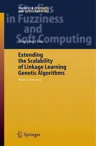 Extending The Scalability Of Linkage Learning Genetic Algorithms, De Ying-ping Chen. Editorial Springer Verlag Berlin Heidelberg Gmbh Co Kg, Tapa Dura En Inglés