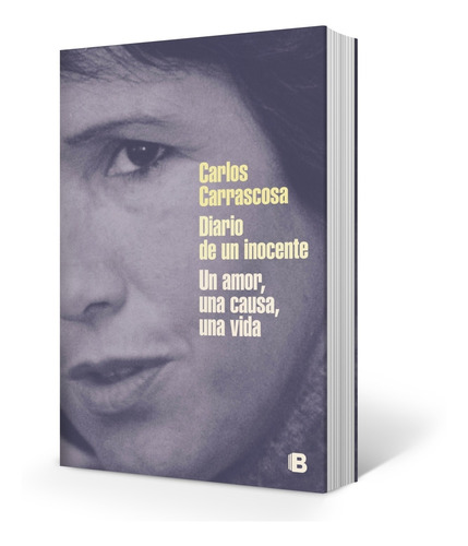 Diario De Un Inocente - Carlos Carrascosa - Un Amor Una Caus