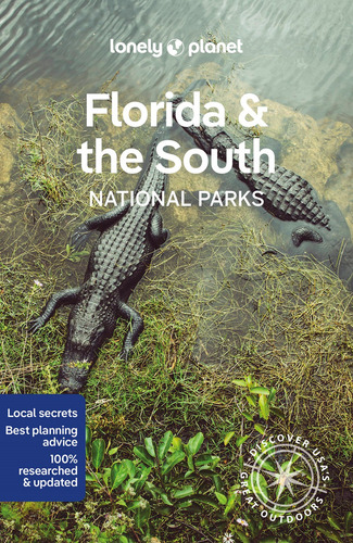 Lonely Planet Florida & The South's National Parks 1