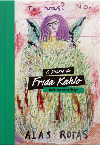 O Diário De Frida Kahlo: Um Novo Olhar, De Frida Kahlo. Editora Jose Olympio, Capa Dura, Edição 1 Em Português, 2024