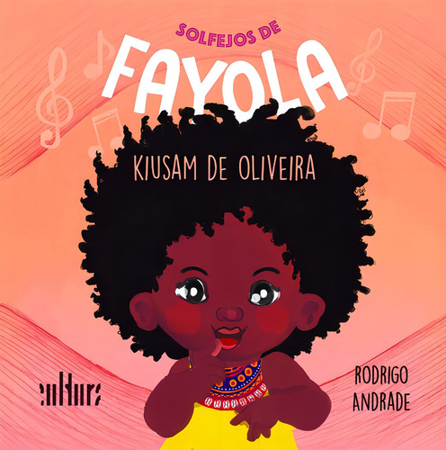 Solfejos De Fayola, De Kiusam De Oliveira. Editora Cultura, Capa Mole Em Português, 2021