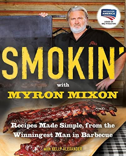 Smokinø With Myron Mixon: Recipes Made Simple, From The Winningest Man In Barbecue: A Cookbook, De Mixon, Myron. Editorial Ballantine Books, Tapa Blanda En Inglés