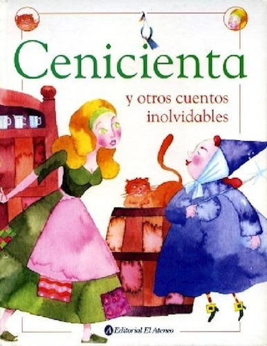 Libro - Cenicienta Y Otros Cuentos Inolvidables (cuentos In