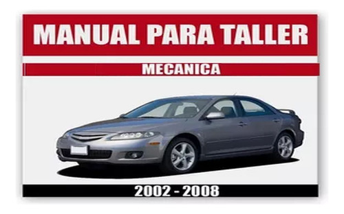 Manual Taller Mazda 6 2005 2007 2.3