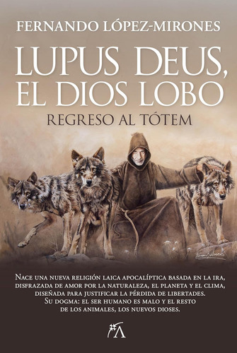 Lupus Deus, El Dios Lobo. López-mirones, Fernando