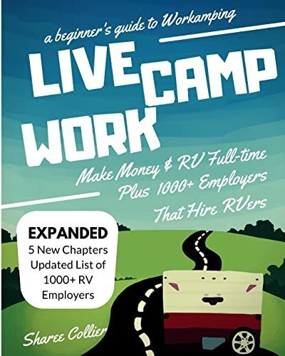 Book : Live Camp Work How To Make Money While Living In An.