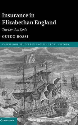 Libro Insurance In Elizabethan England : The London Code ...