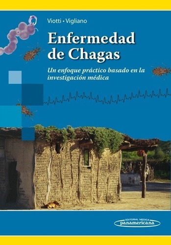 Enfermedad De Chagas - Un Enfoque Practico Basado En La