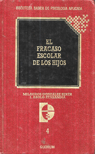 El Fracaso Escolar De Los Hijos / M. González Y Asolo E. (Usado)