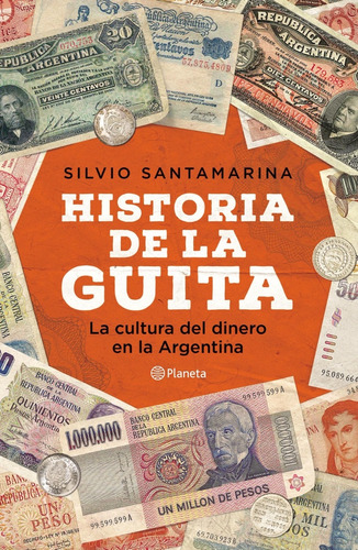 Historia De La Guita. Silvio Santamarina. Español. Planeta